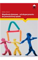 Wspólnoty domowe - od eksperymentu do powszechnej opieki