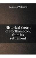 Historical sketch of Northampton, from its settlement