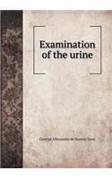 Examination of the Urine