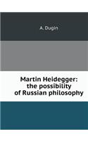 Martin Haydegg.Er. the Possibility of Russian Philosophy