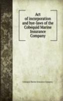 Act of incorporation and bye-laws of the Cobequid Marine Insurance Company