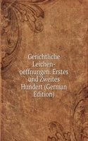 Gerichtliche Leichen-oeffnungen. Erstes und Zweites Hundert (German Edition)