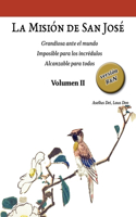 Misión de San José. Volumen II (versión B&N)
