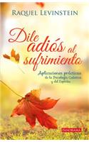 Dile Adios Al Sufrimiento