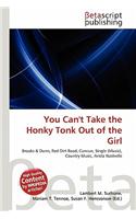 You Can't Take the Honky Tonk Out of the Girl: (English)