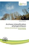Archaea (Classification Phylog N Tique): (French)