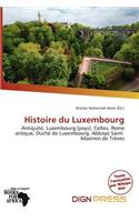 Histoire Du Luxembourg: (French)