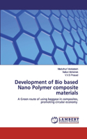 Development of Bio based Nano Polymer composite materials