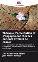 Thérapie d'acceptation et d'engagement chez les patients atteints de cancer