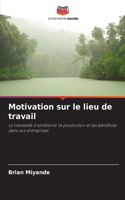 Motivation sur le lieu de travail