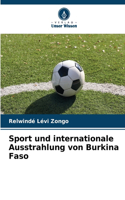 Sport und internationale Ausstrahlung von Burkina Faso