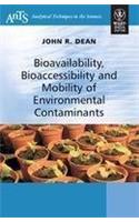 Bioavailability, Bioaccessibility And Mobility Of Environmental Contaminants
