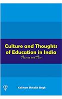 Culture and Thoughts of Education in India: Present and Past