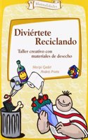 Diviertete reciclando: Taller creativo con materiales de desecho