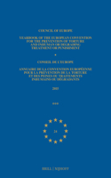 Yearbook of the European Convention for the Prevention of Torture and Inhuman or Degrading Treatment or Punishment/Annuaire de la Convention Européenne Pour La Prévention de la Torture Et Des Peines Ou Traitements Inhumain Ou Dégradants