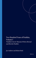 Two Hundred Years of Pushkin, Volume I: ‘Pushkin’s Secret’: Russian Writers Reread and Rewrite Pushkin(37 Studies in Slavic Literature and Poetics)