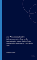 Zur Wissenschaftslehre: Beiträge Zum Vierten Kongress Der Internationalen Johann-Gottlieb-Fichte-Gesellschaft in Berlin Vom 03. - 08. Oktober 2000