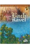 FROM BACH TO RAVEL