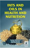 Fats and Oils in Health and Nutrition