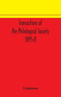 Transactions of the Philological Society 1895-8