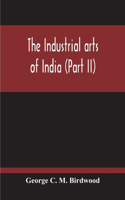 Industrial Arts Of India (Part II)