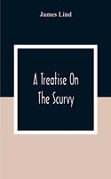 Treatise On The Scurvy