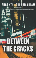 Between the Cracks