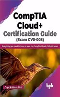 CompTIA Cloud+ Certification Guide (Exam CV0-003)