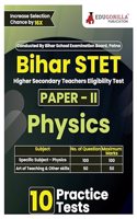 Bihar STET Paper II : Physics 2024 (English Edition) | Higher Secondary (Class 11 & 12) - Bihar School Examination Board (BSEB) - 10 Practice Tests with Free Access To Online Tests
