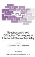 Spectroscopic and Diffraction Techniques in Interfacial Electrochemistry