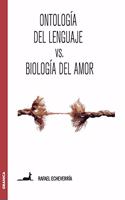 Ontología del lenguaje versus Biología del amor