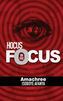 Hocus Focus on God