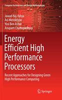 Energy Efficient High Performance Processors