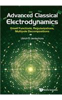 Advanced Classical Electrodynamics: Green Functions, Regularizations, Multipole Decompositions