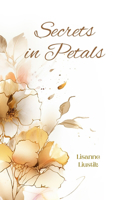 Secrets in Petals