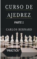 Curso de ajedrez parte 1 "práctica", piezas y sus funciones, jugadas ganadoras, historia, reglas y tipos de mates.