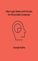 New Logic Gates and Circuits for Reversible Computer