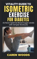 Vitality Guide to Isometric Exercise for Diabetes