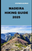 Madeira Hiking Guide 2025