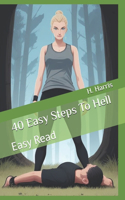 40 Easy Steps To Hell