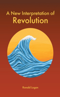 A New Interpretation of Revolution
