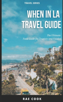 When In LA Travel Guide