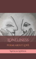 Loneliness: Poems about LOVE