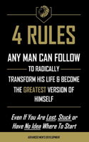 4 Rules Any Man Can Follow