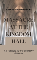 Massacre at the Kingdom Hall