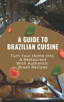 A Guide To Brazilian Cuisine