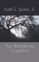 Wandering Cognitive