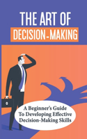 The Art Of Decision-Making