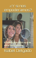 ¿Y si nos empoderamos?