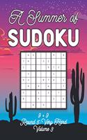 A Summer of Sudoku 9 x 9 Round 5: Very Hard Volume 3: Relaxation Sudoku Travellers Puzzle Book Vacation Games Japanese Logic Nine Numbers Mathematics Cross Sums Challenge 9 x 9 Grid 